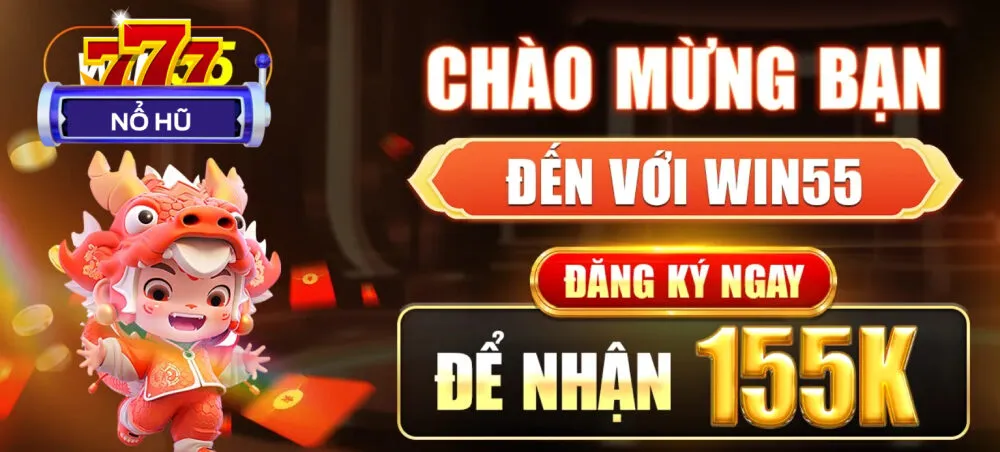 Khuyến mãi Win55 với hàng loạt quà tặng tân thủ